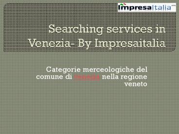 Searching services in Venezia- By Impresaitalia