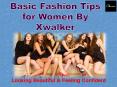 Basic Fashion Tips for Women By Xwalker