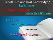 HCS 341 Course Real Knowledge / hcs341dotcom