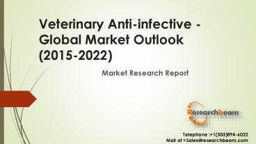 Veterinary Antiinfectives - Global Market Outlook (2015-2022)
