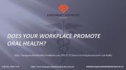Does Your Workplace Promote Oral Health?
