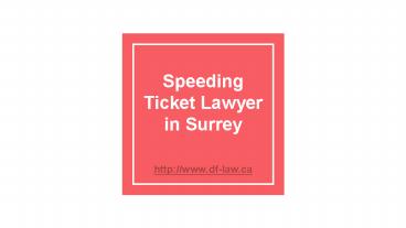 Speeding Ticket Lawyer in Surrey
