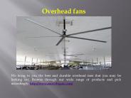 Overhead fans