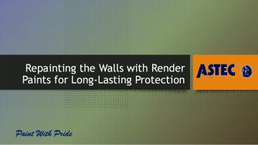 Repainting the Walls with Render Paints for Long-Lasting Protection