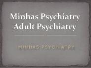 Minhas Psychiatry Adult Psychiatry