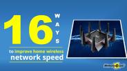 16 Way To Improve Home Wireless Network Speed
