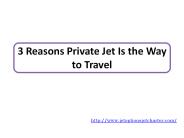 3 Reasons Private Jet Is the Way to Travel
