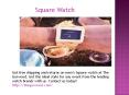 Square Watch PowerPoint PPT Presentation