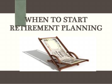 When to Start Retirement Planning