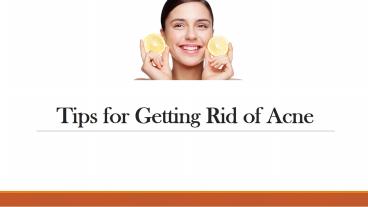 Tips For Getting Rid of Acne