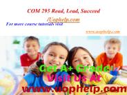 COM 295 Read, Lead, Succeed/Uophelpdotcom