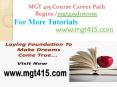 MGT 415 Course Career Path Begins /mgt415dotcom PowerPoint PPT Presentation
