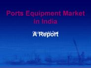 Ports Equipment Market in India