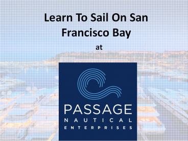 Learn To Sail On San Francisco Bay