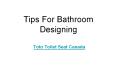 Tips For Bathroom Designing PowerPoint PPT Presentation