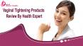 Vaginal Tightening Products Review By Health Expert PowerPoint PPT Presentation