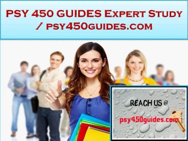 PSY 450 GUIDES Expert Study / psy450guides.com