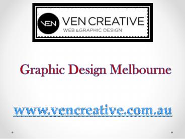 Graphic Design Melbourne - vencreative.com.au