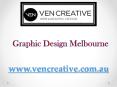 Graphic Design Melbourne - vencreative.com.au PowerPoint PPT Presentation