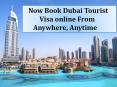 Now Book Dubai Tourist Visa online From Anywhere, Anytime PowerPoint PPT Presentation