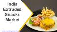 India Extruded Snacks Market PowerPoint PPT Presentation