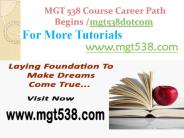 MGT 538 Course Career Path Begins /mgt538dotcom