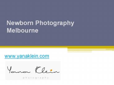 Newborn Photography Melbourne - www.yanaklein.com