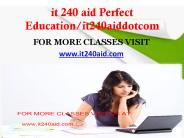 it 240 aid Perfect Education/it240aiddotcom