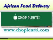 African Food Delivery - www.choplentti.com
