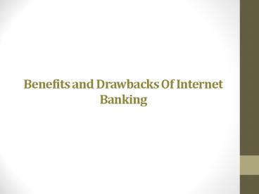 Benefits and Drawbacks Of Internet Banking