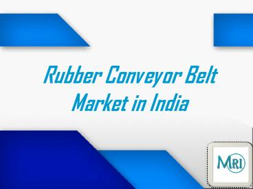 Rubber Conveyor Belt Market in India