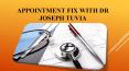 Appointment Fix with Dr Joseph Tuvia Profile PowerPoint PPT Presentation