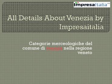 All Details About Venezia by Impresaitalia