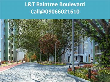 L&T Raintree Boulevard Hebbal