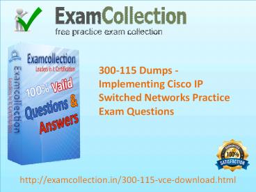 Pass your 300-115 exam with Exam collection