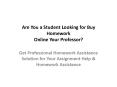 Student Looking for Buy HomeworkOnline Your Professor