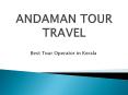 Andaman Tour | Andaman Tour Travel PowerPoint PPT Presentation