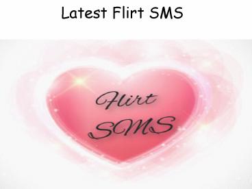 Latest Flirt SMS