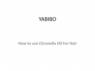 How to use Citronella Oil For Hair