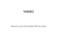 How to use Citronella Oil For Hair