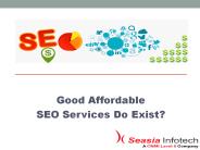Good Affordable SEO Services Do Exist?
