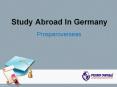 Study In Germany, Study Abroad Germany, Study Abroad Consultants for Germany, Germany Education Consultants in Hyderabad PowerPoint PPT Presentation