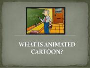 What is animated cartoon?