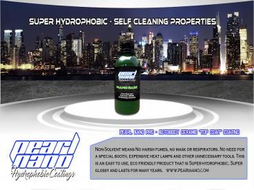 Pearl Nano ceramic coating with self cleaning properties.