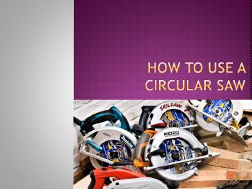 How To Use A Circular Saw