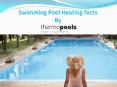 Swimming Pool Heating Facts - Choose Pool Heating System Wisely PowerPoint PPT Presentation