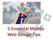 5 Essential Mobile Web Design Tips