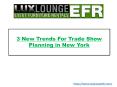 3 New Trends For Trade Show Planning in New York PowerPoint PPT Presentation