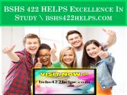 BSHS 422 HELPS Excellence In Study \ bshs422helps.com