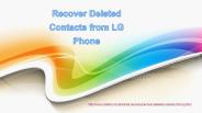 Recover deleted contacts from lg phone